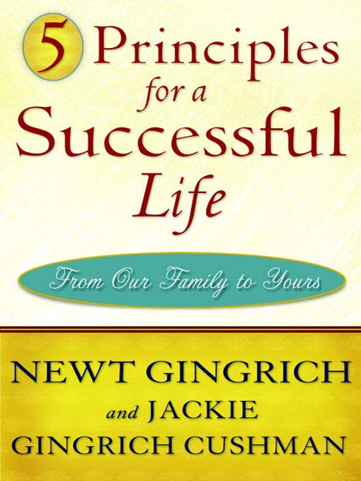 Title details for 5 Principles for a Successful Life by Newt Gingrich - Available